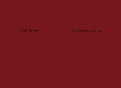 Cecily Brown: Shipwreck Drawings, Sharp, Jasper
