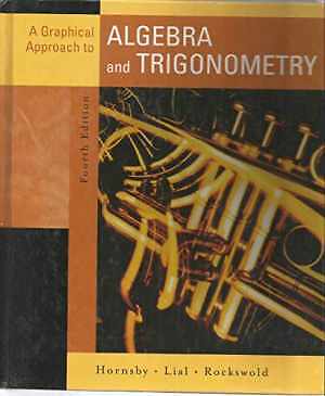 Graphical Approach to Algebra and - Hardcover, by Hornsby John; Lial - Good