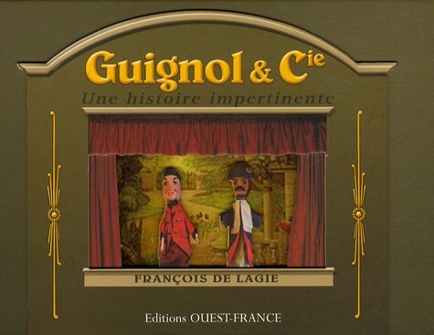 Guignol &Amp; Cie, Francois De Lagie
