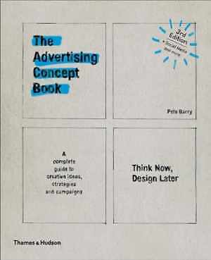 Advertising Concept Book 3E: Think Now, - Paperback, by Barry Pete - Very Good