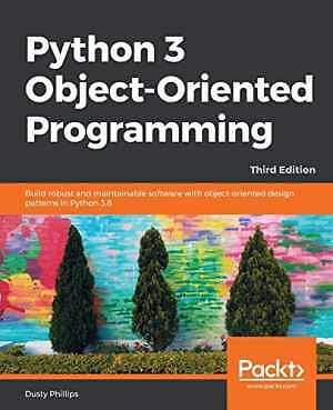 Python 3 Object-oriented Programming - - Paperback, by Phillips Dusty - New h