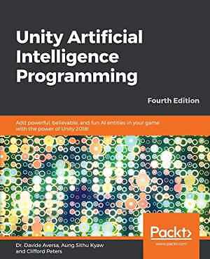 Unity Artificial Intelligence - Paperback, by Aversa Dr. Davide; - New h
