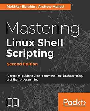 Mastering Linux Shell - Paperback, by Mokhtar Ebrahim;Andrew Mallett - Good