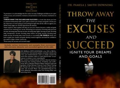 Throw Away The Excuses and Succeed: Ignite Your Dreams and Goals