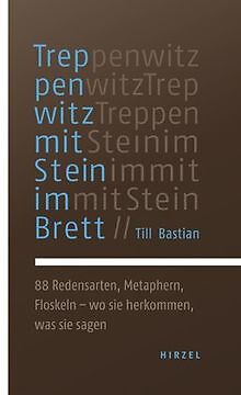 Treppenwitz Mit Stein Im Brett: 88 Redensarten, Metaphern,... | Livre | Ã©Tat Bon