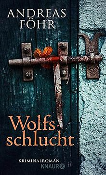 Wolfsschlucht: Kriminalroman von Föhr, Andreas | Buch | Zustand gut