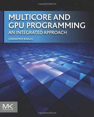 Multicore and GPU Programming: An - Paperback, by Barlas Gerassimos - Good