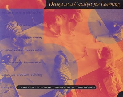 DESIGN AS A CATALYST FOR LEARNING By Meredith Davis & Peter Hawley **Mint**