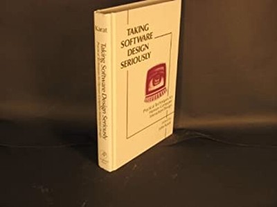 Taking Software Design Seriously : Practical Techniques for Human