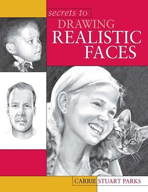 Secrets to Drawing Realistic Faces .. NEW