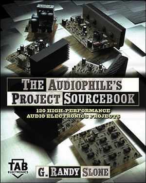 The Audiophile's Project Sourcebook: - Paperback, by Slone G. Randy - Very Good