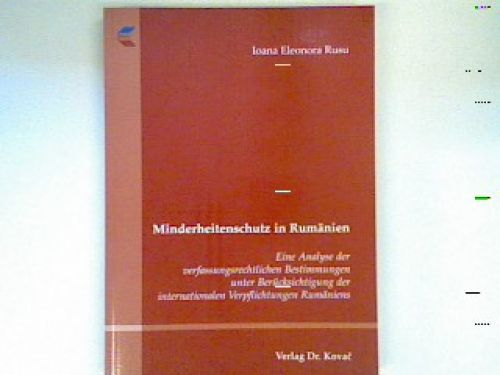 Minderheitenschutz In RumÃ¤Nien: Eine Analyse Der Verfassungsrechtlichen Bestimmu