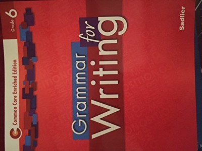 Grammar for Writing - Common Core Enriched Edition - Grade 6 (Sadlier)