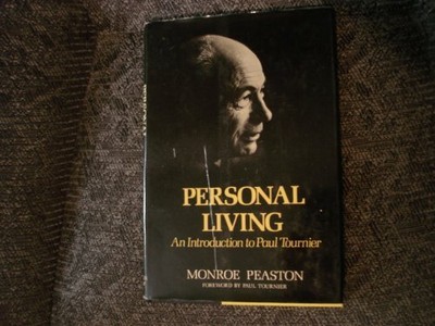 Personal Living: An Introduction to Paul Tournier.