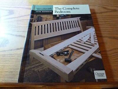 The Complete Bedroom (Woodsmith Custom Woodworking) - Hardcover - VERY GOOD