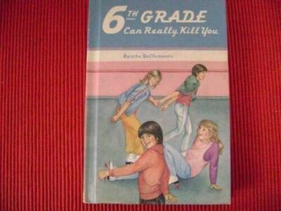 Sixth Grade Can Really Kill You - Hardcover By DeClements, Barthe - GOOD