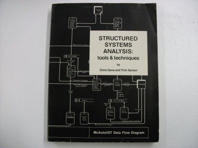 STRUCTURED SYSTEMS ANALYSIS: TOOLS AND TECHNIQUES (IST By Chris Gane & VG
