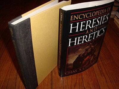 Encyclopedia of Heresies and Heretics - Hardcover By Clifton, Chas - VERY GOOD