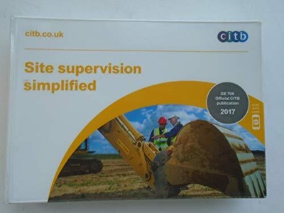 Site Supervision Simplified: GE 706/17 2017