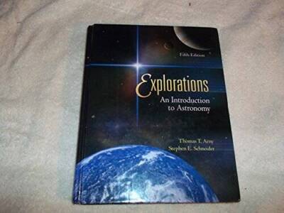 Explorations: An Introduction to Astronomy - Hardcover By Arny, Thomas T - GOOD