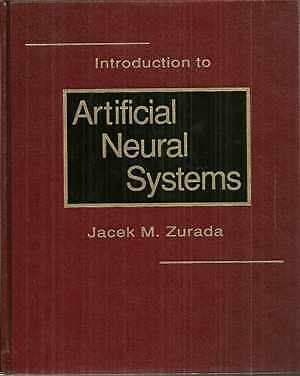 Introduction to Artificial Neural Systems - Hardcover, by Zurada Jacek M. - Good