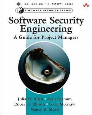 Software Security Engineering: A Guide for - Paperback, by Allen Julia H. - Good