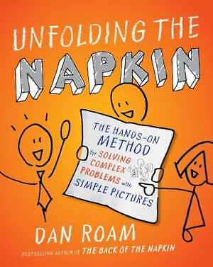 Unfolding the Napkin: The Hands-On - Paperback, by Roam Dan - Acceptable n