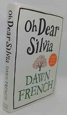 Dawn French OH DEAR SILVIA First Edition Signed