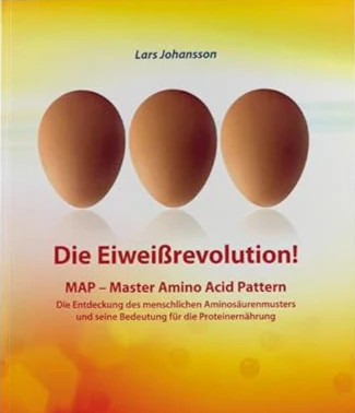 Die Eiweißrevolution! MAP- Master Amino Acid Pattern Die Entdeckung des