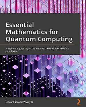 Essential Mathematics for Quantum - Paperback, by Woody III Leonard - Good