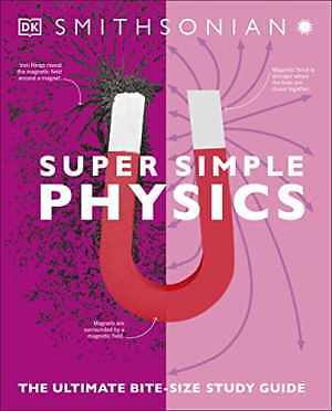 Super Simple Physics: The Ultimate Bitesize Study - Paperback, by DK - Very Good
