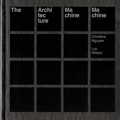 The Architecture Machine Machine
