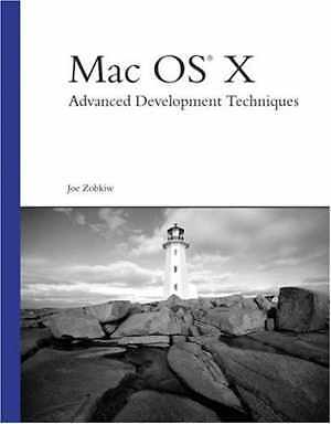 Mac OS X: Advanced Development Techniques - Paperback, by Zobkiw Joe - Good