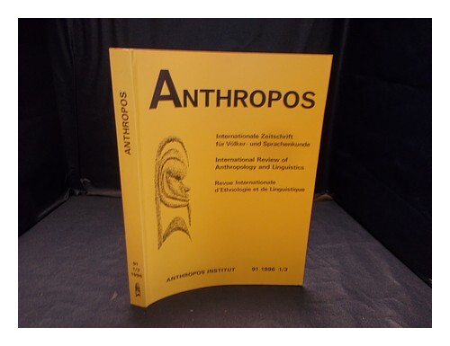 Saake, Wilhelm Svd [Direktor] Anthropos: Institutum Anthropos: 91. 1996 1/3 1996