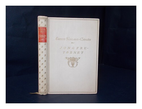 Flygare-Carlen, Emilie (1807-1892) Jungfrutornet : Roman Fran Sjo Och Land / Av