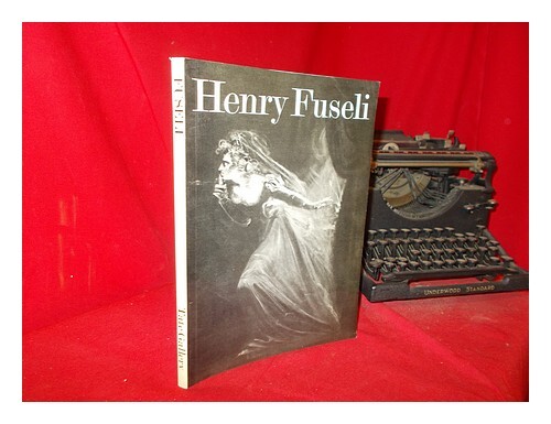 Schiff, Gert Henry Fuseli, 1741-1825 / [Catalogue Entries And Biographical Outli