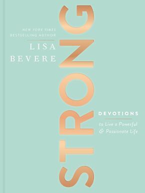 Strong: Devotions to Live a Powerful and Passionate Life .. NEW