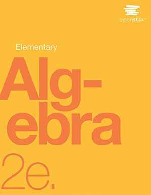 Elementary Algebra 2e by OpenStax - Hardcover, by OpenStax - Very Good