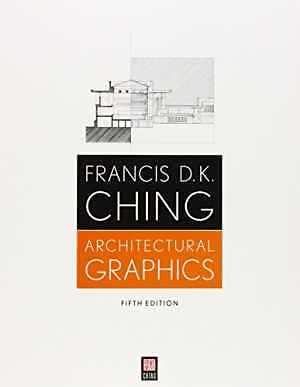 Architectural Graphics 5e - Paperback, by Ching Francis D. K. - Good