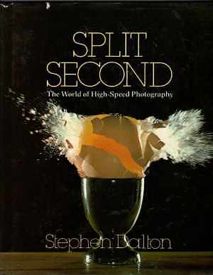 Split Second: The World of High Speed - Hardcover, by Dalton Stephen - Good