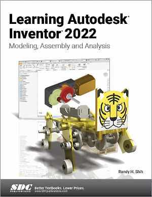 Learning Autodesk Inventor 2022: Modeling, - Paperback, by Shih Randy H. - New