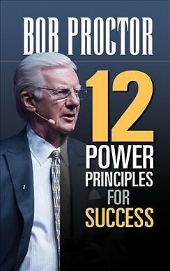 12 Power Principles for Success, Paperback by Proctor, Bob, Brand New, Free s...