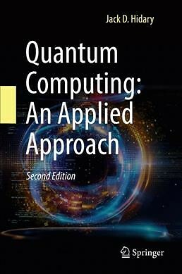 Quantum Computing : An Applied Approach, Hardcover by Hidary, Jack D., Brand ...