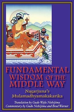 Fundamental Wisdom of the Middle Way : Nagarjuna's Mulamadhyamakakarika, Pape...