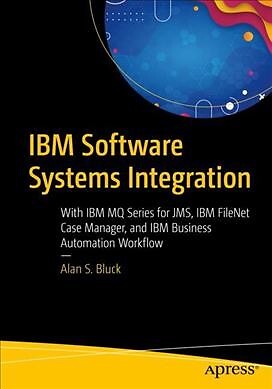 IBM Software Systems Integration : With IBM Mq Series for Jms, IBM Filenet Ca...