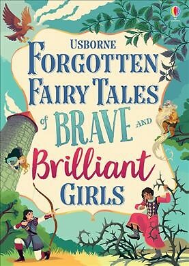 Forgotten Fairy Tales of Brave and Brilliant Girls, Hardcover by Various; Var...