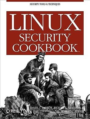 Linux Security Cookbook, Paperback by Barrett, Daniel J.; Silverman, Richard ...