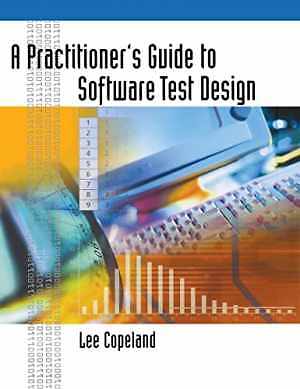 A Practitioner's Guide to Software Test - Paperback, by Lee Copeland - Very Good