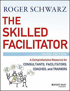 The Skilled Facilitator: A - Hardcover, by Schwarz Roger M. - Very Good