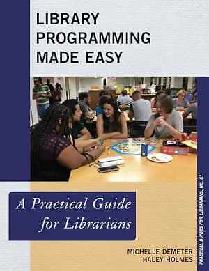 Library Programming Made Easy: A - Paperback, by Demeter Michelle - Very Good
